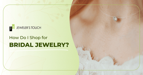 How Do I Shop for Bridal Jewelry?