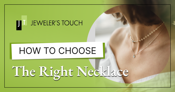 How to Choose the Right Necklace
