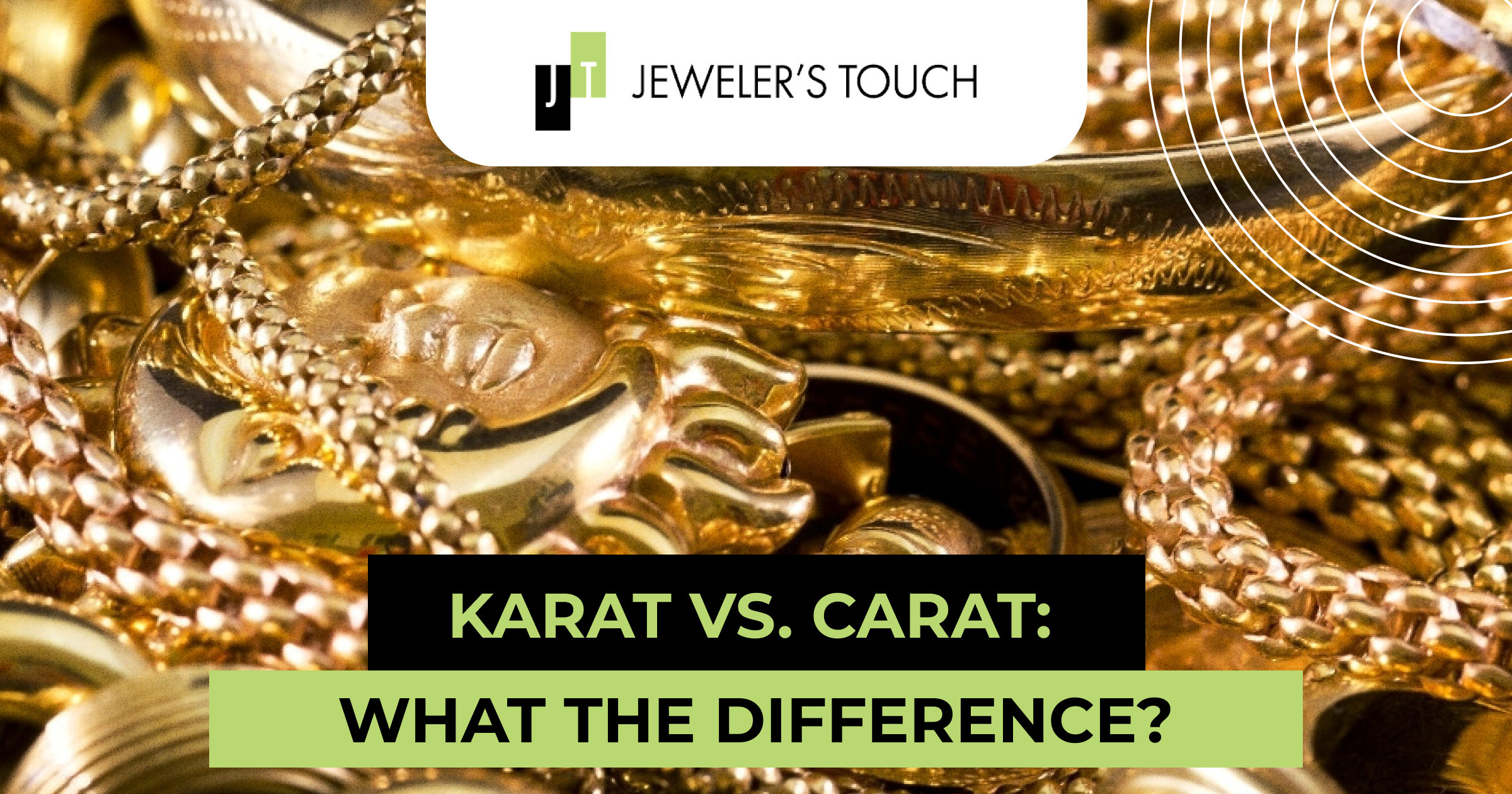 Karat vs Carat in Fine Jewelry, Jewelry, Rolex Watch Repair, Gold Buying