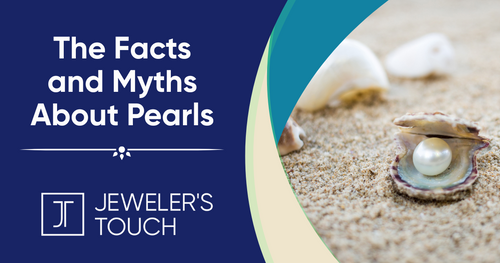 The Facts and Myths About Pearls