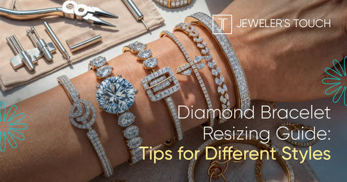 Diamond Bracelet Resizing Guide: Tips for Different Styles