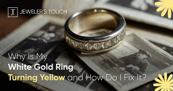 Why Is My White Gold Ring Turning Yellow and How Do I Fix It?