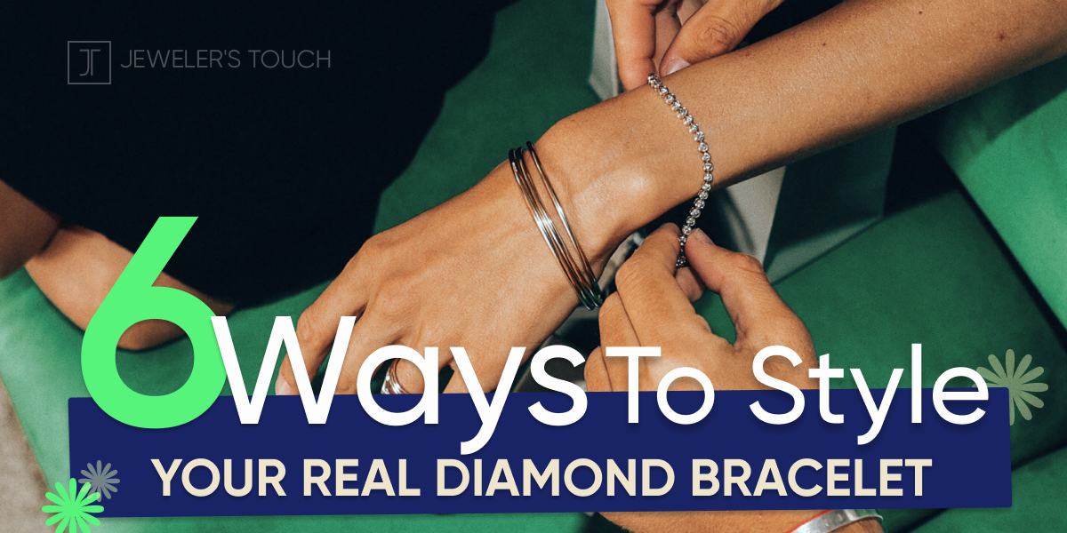 6 Ways to Style Your Real Diamond Bracelet