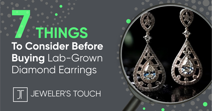 7 Things to Consider Before Buying Lab-Grown Diamond Earrings