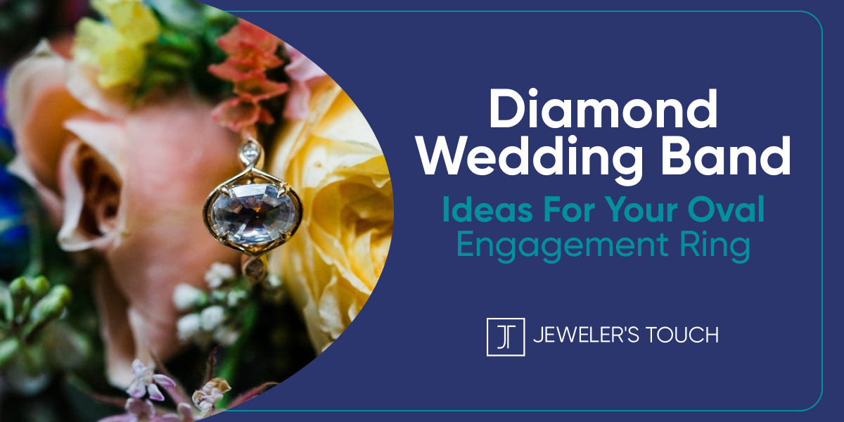 Diamond Wedding Band Ideas for Your Oval Engagement Ring