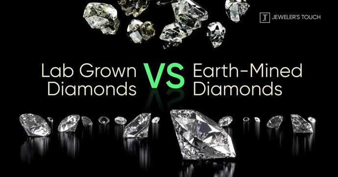 Lab Grown Diamonds vs. Earth-Mined Diamonds