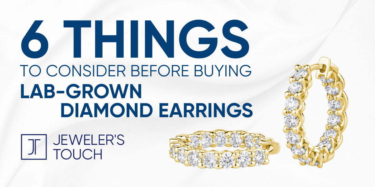 6 Things to Consider Before Buying Lab-Grown Diamond Earrings