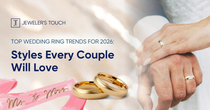 Top Wedding Ring Trends for 2026: Styles Every Couple Will Love