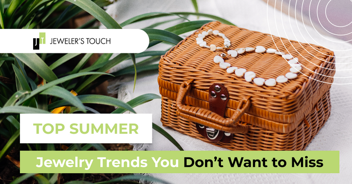 Top Summer Jewelry Trends You Don’t Want to Miss