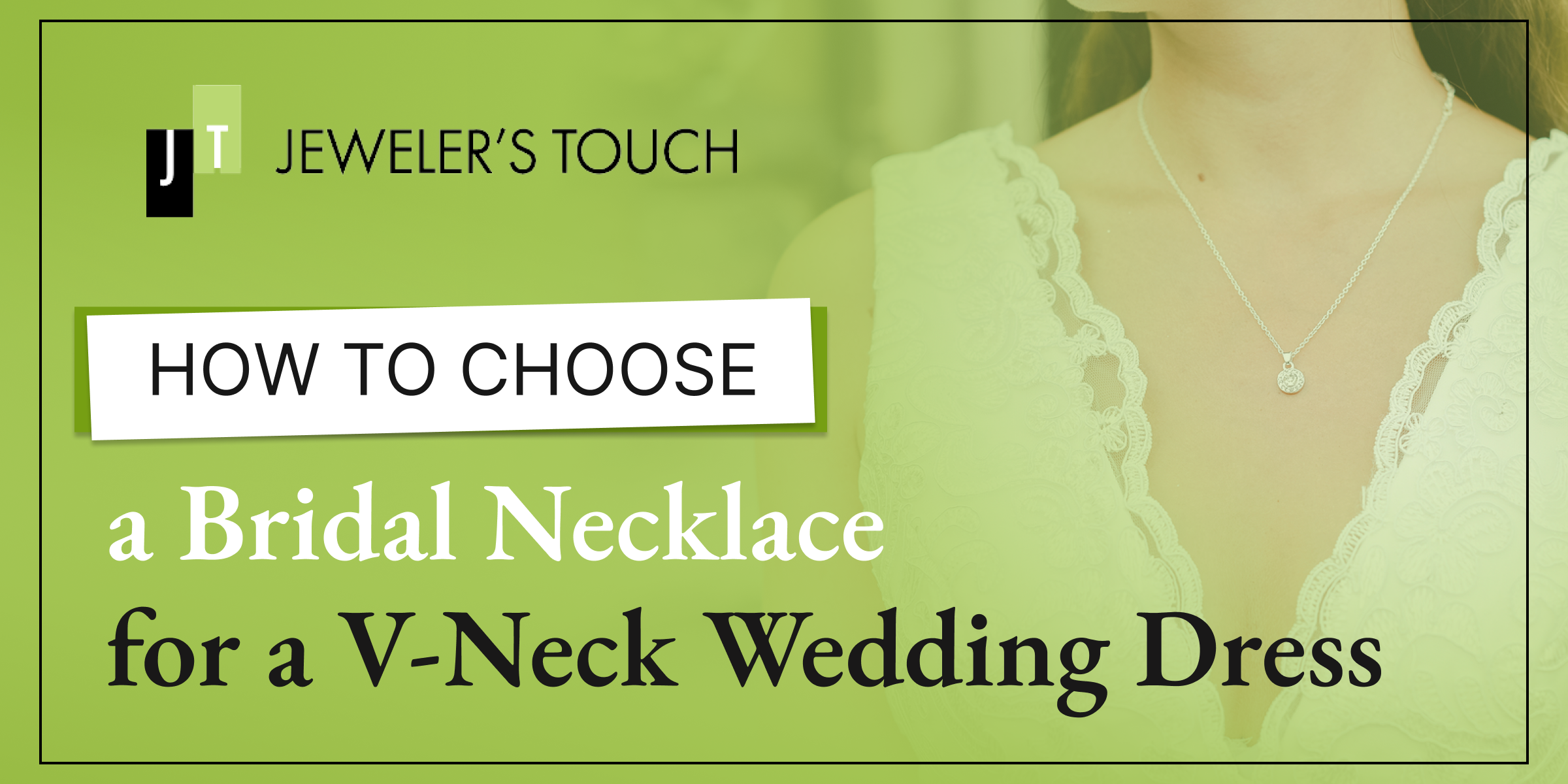 How to Choose a Bridal Necklace for a V-Neck Wedding Dress